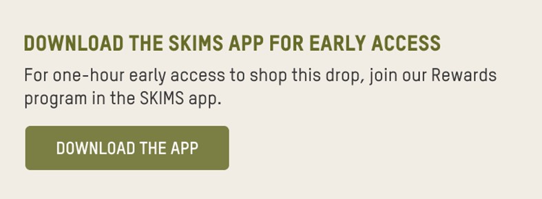 SKIMS early access via app